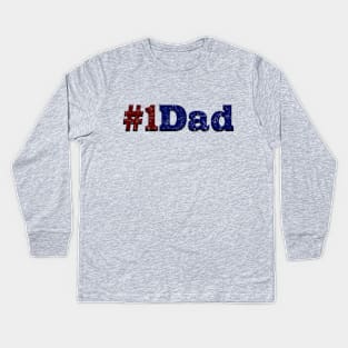 Number One Dad Kids Long Sleeve T-Shirt